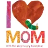 Books|Penguin Random House I Love Mom with The Very Hungry Caterpillar Story Book